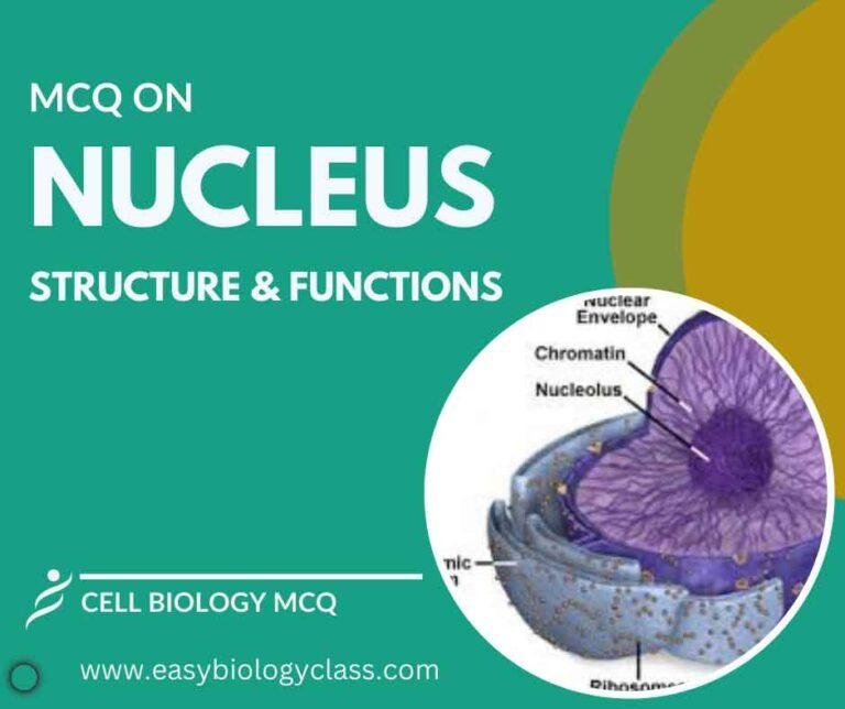 MCQ on Nucleus | EasyBiologyClass