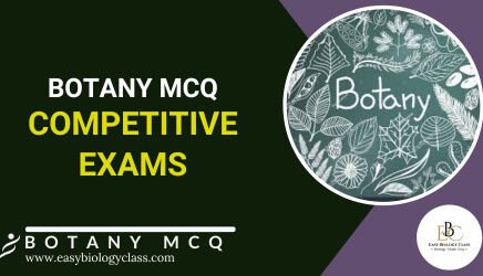 Botany MCQ for Competitive Exams