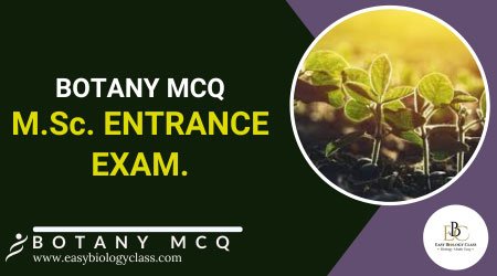 Botany MCQ for MSc Entrance