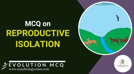 MCQ on Reproductive Isolation