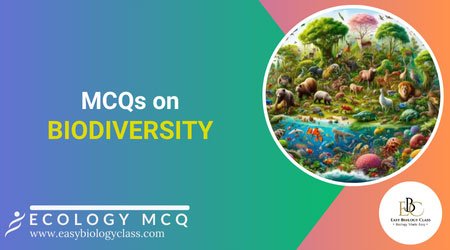 Biodiversity MCQ with Answers
