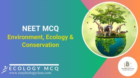 Biodiversity and Conservation NEET MCQ
